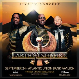 Earth, Wind, & Fire at the Atlantic Union Bank Pavilion - Olde Towne ...