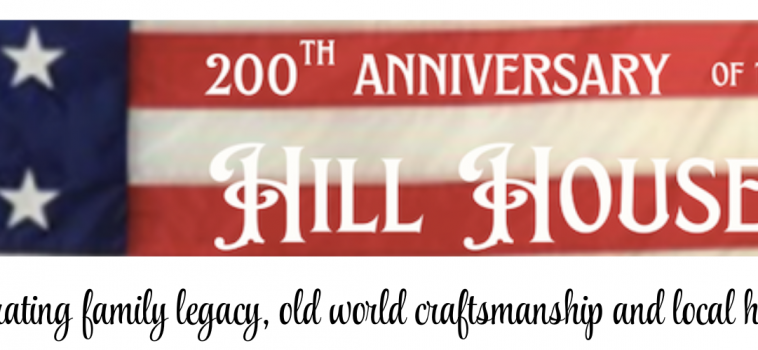 200th Anniversary of the Hill House Museum -Admission is free, and all are welcome to attend.