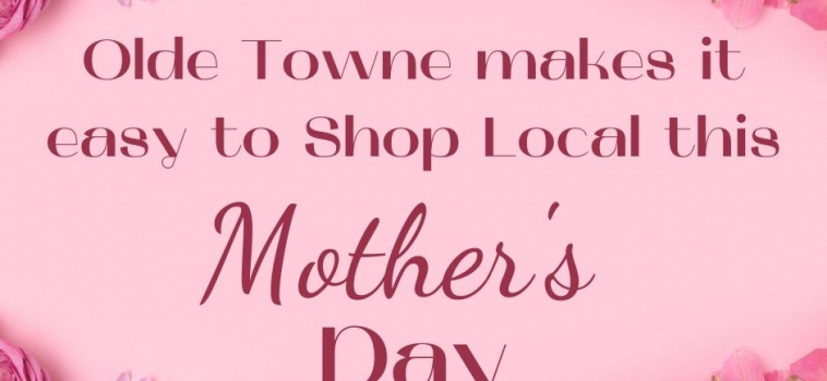 Mother’s Day is Sunday, May 14  – Shop Local in Olde Towne Portsmouth!