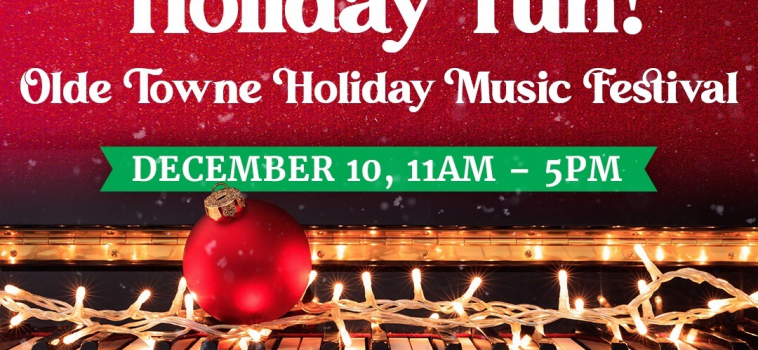 Olde Towne Holiday Music Festival & Holiday Homes Tour – December 10